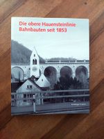 Die obere Hauensteinlinie - Bahnbauten seit 1853