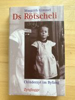 Ds Rötscheli / Chinderzyt im Byfang - Margrith Gimmel