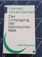 Hamed Abdel-Samad - Der Untergang der islamischen Welt