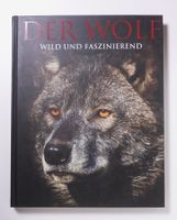 Shaun Ellis: Der Wolf. Wild und faszinierend