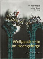 Weltgeschichte im Hochgebirge Entscheidung an der Grimsel