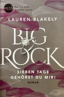 BIG ROCK - SIEBEN TAGE GEHÖRST DU MIR - LAUREN BLAKELY