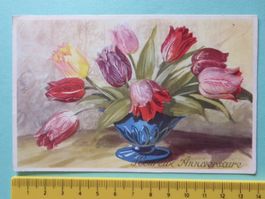 ALTE GLÜCKWUNSCHKARTE, HEUREUX ANNIVERSAIRE, TULPEN BLUMEN