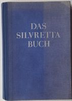 Das Silvretta-Buch von 1941 aus einem deutschen Verlag !!