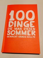 100 Dinge, die man diesen Sommer gemacht haben sollte! NEU