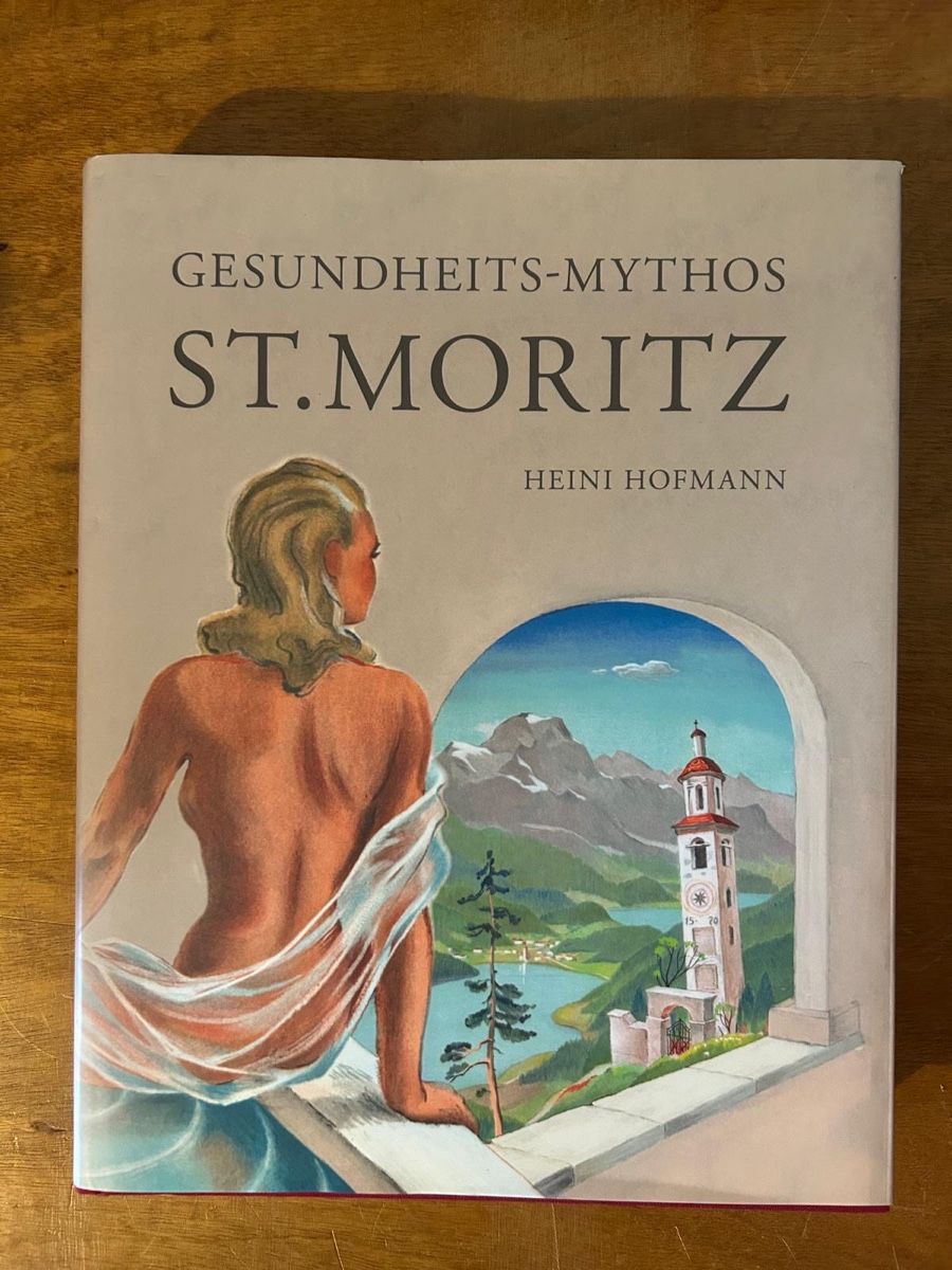 Libri: Gesundheits-Mythos St. Moritz, Heini Hofmann – Usato da Zürich venduto da WWehrle