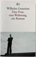 Eine Frau, eine Wohnung, ein Roman – Wilhelm Genazino – TB