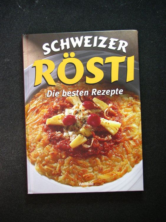 Schweizer Rösti Die besten Rezepte | Kaufen auf Ricardo