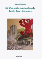 Die Wahrheit ist eine Ansichtssache - Zweiter Band