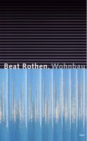 Beat Rothen - Wohnbau