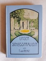 antikes Buch: Unser Schlossfräulein von T. von Heinz - 1908