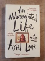 An Abbreviated Life - A Memoir Ariel Levi Harper