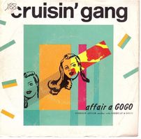 Single7   Cruisin Gang --  Affair a gogo