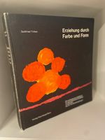 Tritten, Erziehung durch Farbe und Form. Bildn.Gestalten