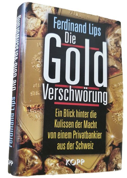 Libri: Die Gold Verschwörung (Buch, Ferdinand Lips) – Usato da Wilen b. Wollerau venduto da morethanmusic