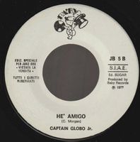 7" CAPTAIN GLOBO JR / PUPO HE' AMIGO / IO SOLO SENZA TE juk