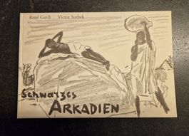 Buch Schwarzes Arkadien - René Gardi - Victor Surbek - 1962