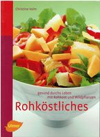 Rohköstliches - Christine Volm