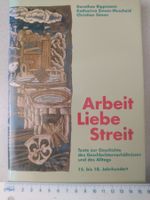 Arbeit Liebe Streit Geschichte des Geschlechterverhältnisses