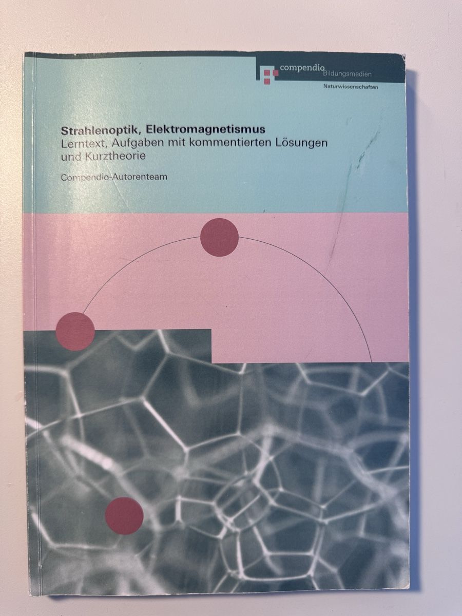 Bücher: Strahlenoptik, Elektromagnetismus - compendio Verlag – Gebraucht aus Untervaz von NinaStoe