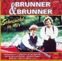 Brunner & Brunner - Sehnsucht in mir