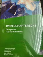 Wirtschaftsrecht: Übungsbuch «Gesellschaftsrecht», Grünewald
