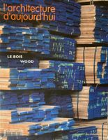L'Architecture d'Aujourd'hui Le bois Wood 347 Juillet 2003