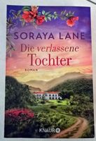 Soraya Lane: Die verlassene Tochter