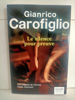 Le silence pour preuve / Gianrico Carofiglio / Seuil 2011  M