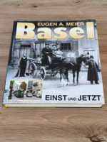 Basel - Einst und Jetzt – Eugen A. Meier (1993)