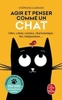 Agir et penser comme un chat Stéphane Garnier