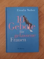 Ursula Nuber: 10 Gebote für gelassene Frauen