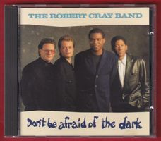The Robert Cray Band - Don't Be Afraid Of The Dark (CD)