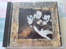 Cd Noir Désir - Veuillez rendre l'âme à qui elle appartient 