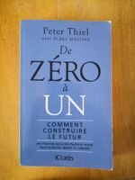De Zéro à Un, comment construire le futur par Peter Thiel