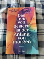 Das Ende von gestern ist der Anfang von morgen Roman neu