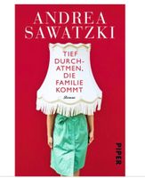 Tief durchatmen, die Familie kommt ROMAN »Schlau und amüsant