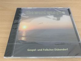 the word was god - Gospel- und Folkchor Dübendorf