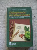 Die Küchengeheimnisse der Hildegard-Medizin Dr. Gottfried