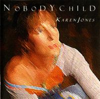 Karen Jones – Nobody Child - Vergriffen!
