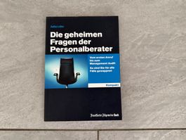 Die geheimen Fragen der Personalberater - Julia Löhr