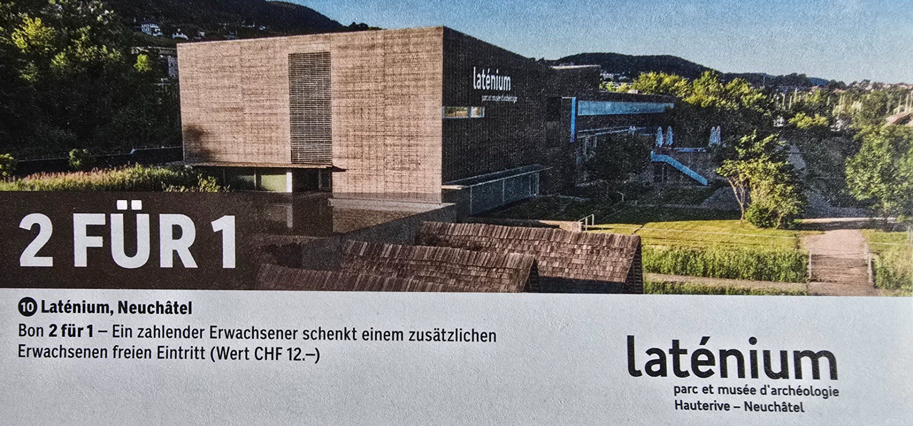 Gutscheine: Bon 2FÜR1 LATENIUM, NEUCHATEL  bis 31.8.2026 – Neu (gemäss Beschreibung) aus Eschen von Hab3