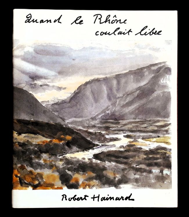 quand-le-rh-ne-coulait-libre-robert-hainard-tribune-1989-d-occasion