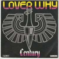 Century - Lover why 7" Vinyl Top-Ballade