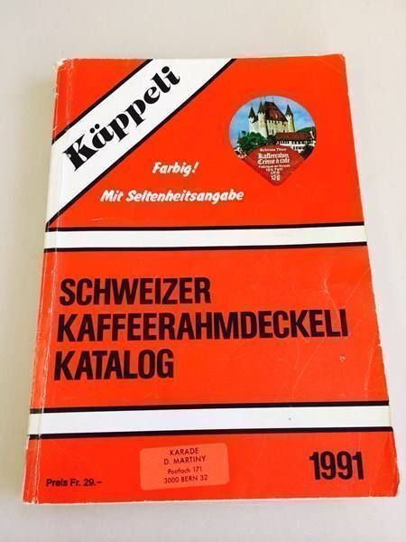 Coperchi dei cremini per caffè: Kaffeerahmdeckeli Katalog ! Käppeli ! 91 – Usato da Brügg BE venduto da rutschimedizin