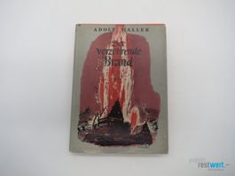 ADOLF HALLER - Der verzehrende Brand