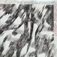 Trio Heinz Herbert – The Willisau Concert (CD Intakt) 2016