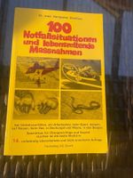 100 Notfallsituationen und lebensrettende Massnahmen
