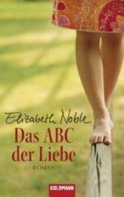 Libri: Noble Elizabeth - Das ABC der Liebe / Roman – Usato da Schaffhausen venduto da flohmarktbuecherlaus