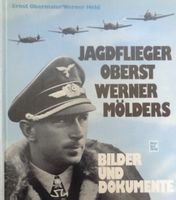 Jagdflieger Oberst Werner Mölders / Bilder + Dokumente Buch